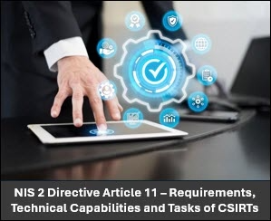 NIS 2 Directive Article 11 – Requirements, Technical Capabilities and Tasks of CSIRTs