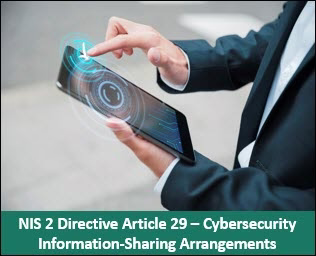 NIS 2 Directive Article 29 – Cybersecurity Information-Sharing Arrangements