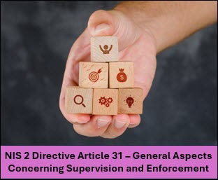 NIS 2 Directive Article 31 – General Aspects Concerning Supervision and Enforcement