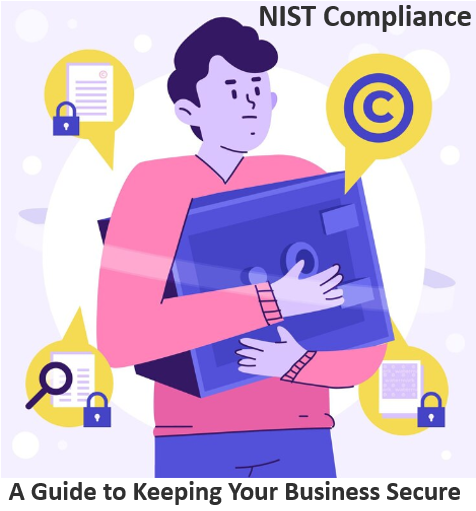 NIST Compliance: A Guide to Keeping Your Business Secure