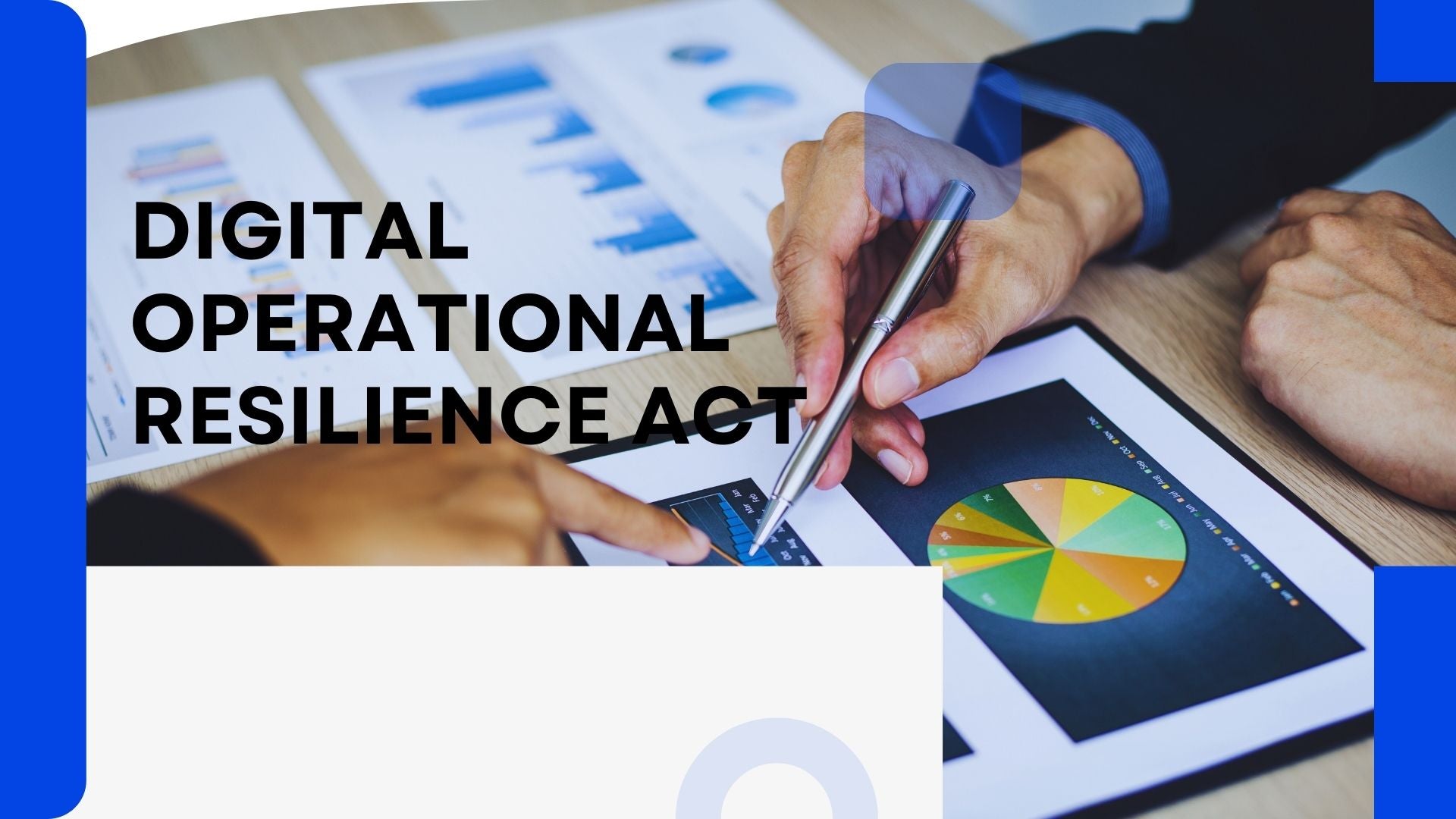 Article 6 Digital Operational Resilience Act (DORA), ICT Systems, Prot ...