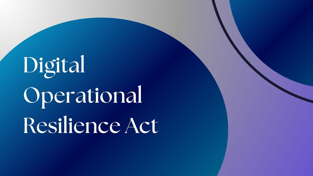 Digital Operational Resilience Act