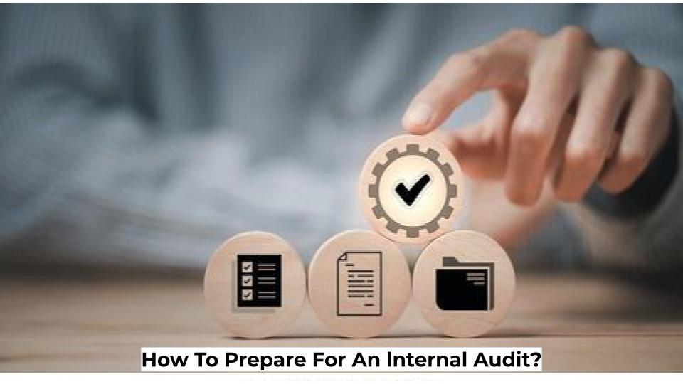 How To Prepare For An lnternal Audit?