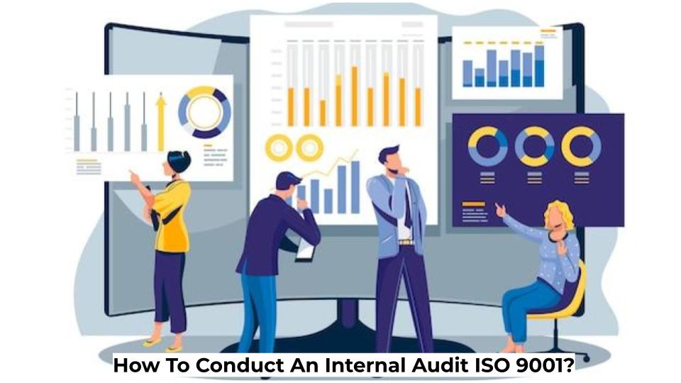 How To Conduct an Internal Audit ISO 9001 Procedure?