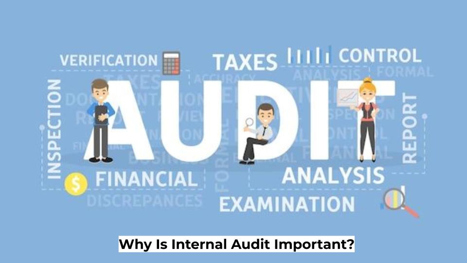 Why Is Internal Audit Important?