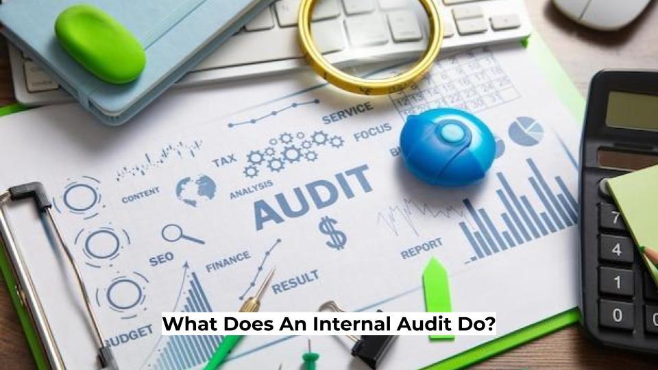 What Does An Internal Audit Do?