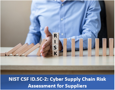 NIST CSF ID.SC-2: Cyber Supply Chain Risk Assessment for Suppliers