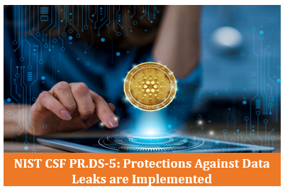 NIST CSF PR.DS-5: Protections Against Data Leaks are Implemented