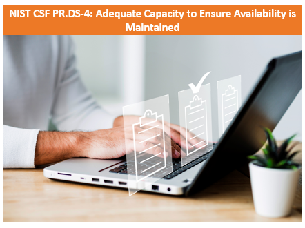 NIST CSF PR.DS-4: Adequate Capacity to Ensure Availability is Maintained