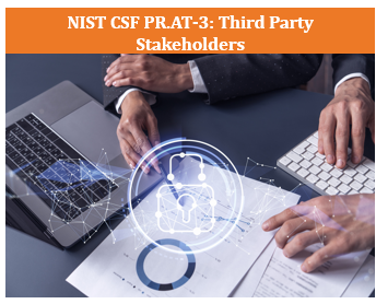 NIST CSF PR.AT-3: Third Party Stakeholders