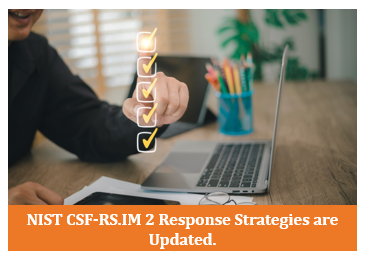 NIST CSF RS.IM 2 Response Strategies are Updated.