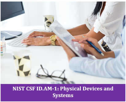 NIST CSF ID.AM-1: Physical Devices and Systems