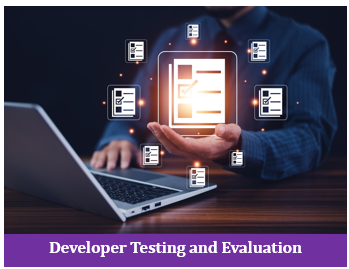 Developer Testing and Evaluation