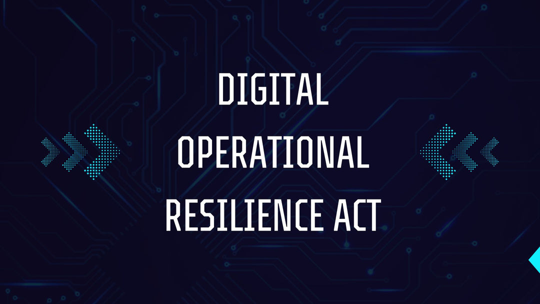 Digital Operational Resilience Act