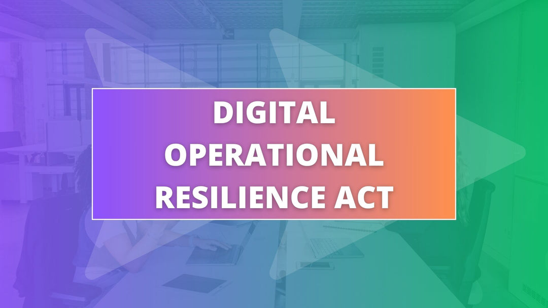 Digital Operational Resilience Act