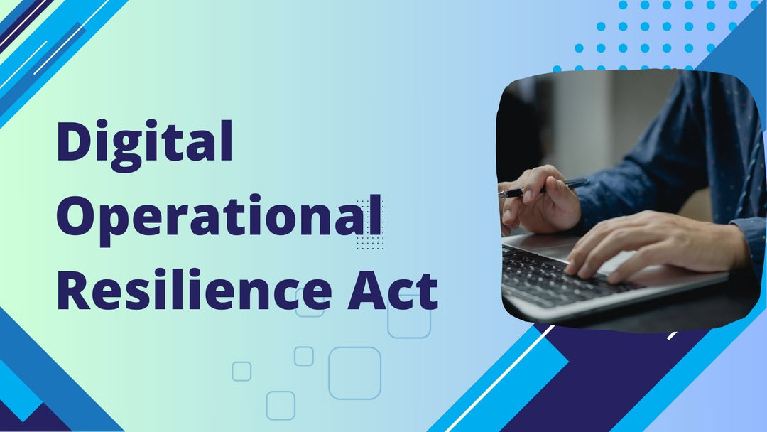 Digital Operational Resilience Act