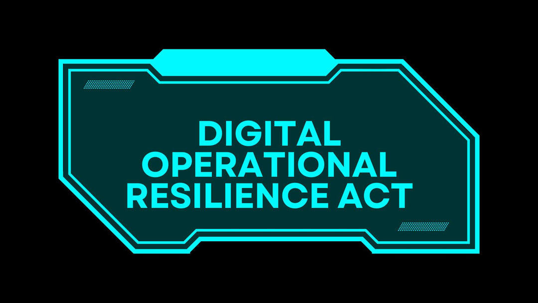 Digital Operational Resilience Act