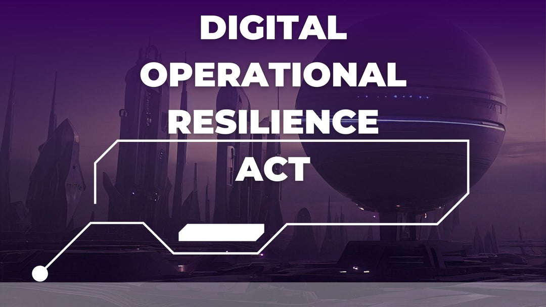 Digital Operational Resilience Act