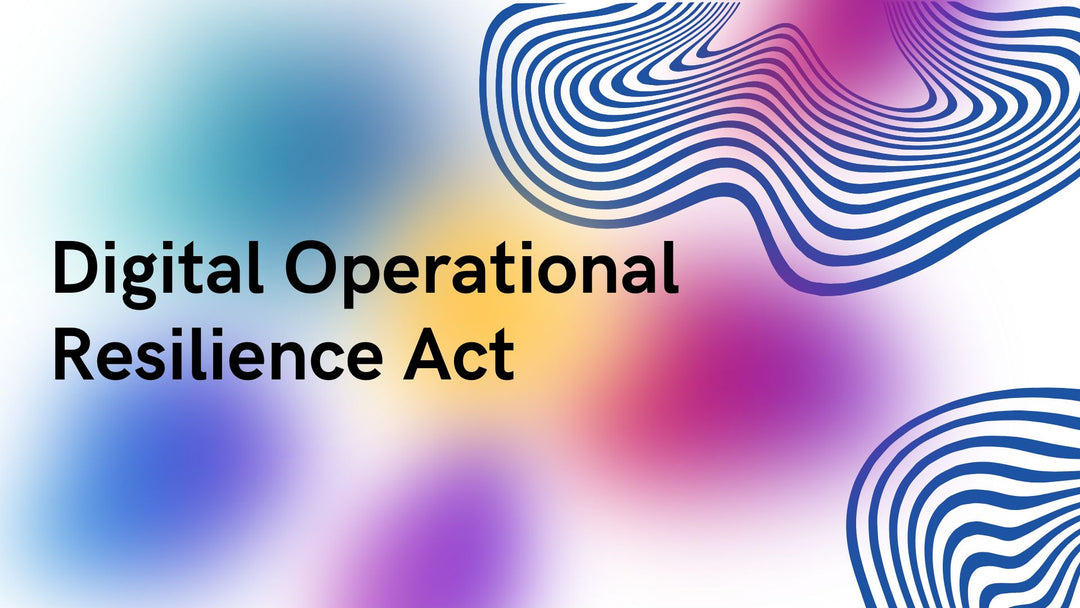 Digital Operational Resilience Act