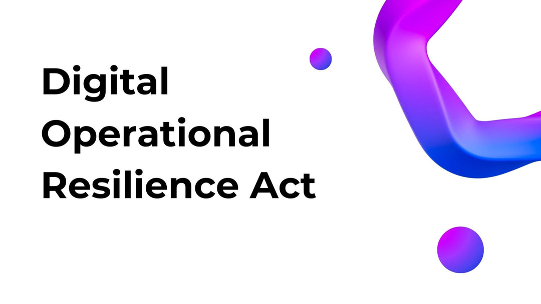 Digital Operational Resilience Act