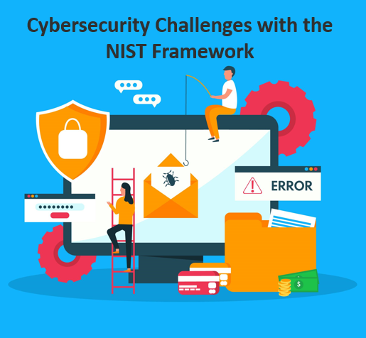 Addressing Cybersecurity Challenges with the NIST Framework